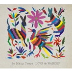 So many tears/LOVE ＆ WANDER