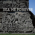 東京スカパラダイスオーケストラ/SKA ME FOREVER（DVD付）