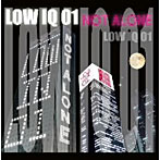 LOW IQ 01/NOT ALONE