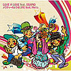 MEGARYU/LOVE A LOVE feat.SEAMO/メロディーのようなLIFE feat.Metis