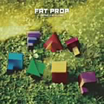 Fat Prop/Change the future