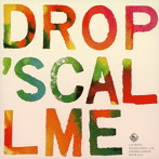Drop’s/コール・ミー