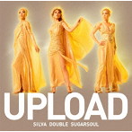 SILVA/DOUBLE/Sugar Soul/UPLOAD（通常盤）