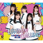 LONDON BLUE/LONDON CALLING（A-Type）