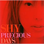 SHY/PRECIOUS DAYS