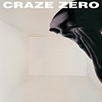 CRAZE/ZERO（紙ジャケット仕様）