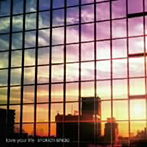 石田ショーキチ/love your life