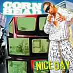CORN HEAD/NICE DAY