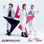 CLIFF EDGE/for You