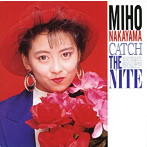 中山美穂/CATCH THE NITE