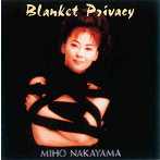 中山美穂/Blanket Privacy