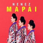 ネーネーズ/MAPAI