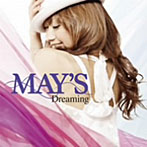 MAY’S/Dreaming（初回盤）（DVD付）