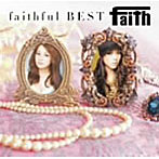 faith/faithful BEST（初回盤）（DVD付）