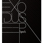 lynch./EXODUS-EP（初回限定盤）（DVD付）