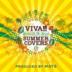 MAY’S/VIVA！！！ SUMMER COVERS〜Dancin’In The Round〜（DVD付）