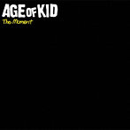 AGE of KID/The Moment