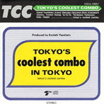 TOKYO’S COOLEST COMBO/トーキョーズ・クレースト・コンボ
