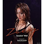 Zoey/Soakin’ Wet