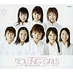 ROLLING GIRLS/ROLLING GIRLS〜もっと…〜