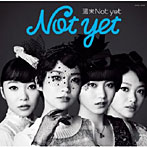 Not yet/週末Not yet（C）