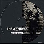 宇崎竜童/2003 RYUDO UZAKI NEW SONGS FOR CD THE WAY HOME〜途上にて〜
