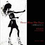 A.S.A.P./Those Were The Days〜あの日にかえりたい〜
