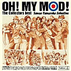 コレクターズ/OH！MY MOD！The Collectors best-sawao Yamanaka Selection-