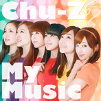 Chu-Z/chu-Z My Music（Type-B）