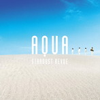 スターダスト・レビュー/AQUA