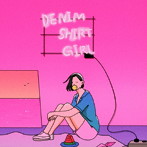 大橋ちっぽけ/DENIM SHIRT GIRL