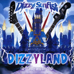 Dizzy Sunfist/DIZZYLAND-To Infinity ＆ Beyond-（通常盤）