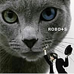 ROBO＋S/転がれサンディもサムも