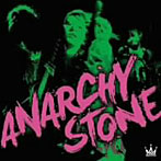 ANARCHY STONE/ANARCHY STONE