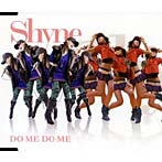 shyne/DO ME DO ME