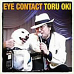 大木トオル/EYE CONTACT〜名犬チロリに捧ぐ〜