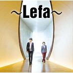 〜Lefa〜/〜Lefa〜