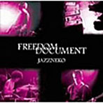 ジャズネコ/FREEDOM DOCUMENT