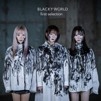 first selection/BLACKY WORLD