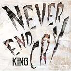 KING/NEVER END，CRY