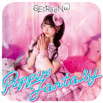 SEiReeN/Poppin’Fantasy＜TypeB＞