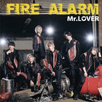 Mr.LOVER/FIRE ALARM＜Type A＞
