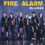 Mr.LOVER/FIRE ALARM＜Type B＞