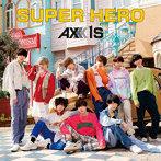 AXXX1S/SUPER HERO＜TypeC＞