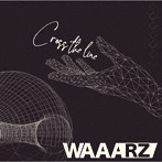 WAAARZ/Cross the line（Type-B）