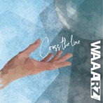 WAAARZ/Cross the line（Type-C）