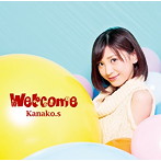 Kanako.s/Welcome