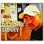 DJ TONK/SWEET