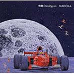 MADOKA./情熱/moving on