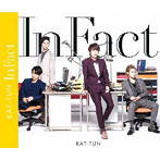 KAT-TUN/In Fact